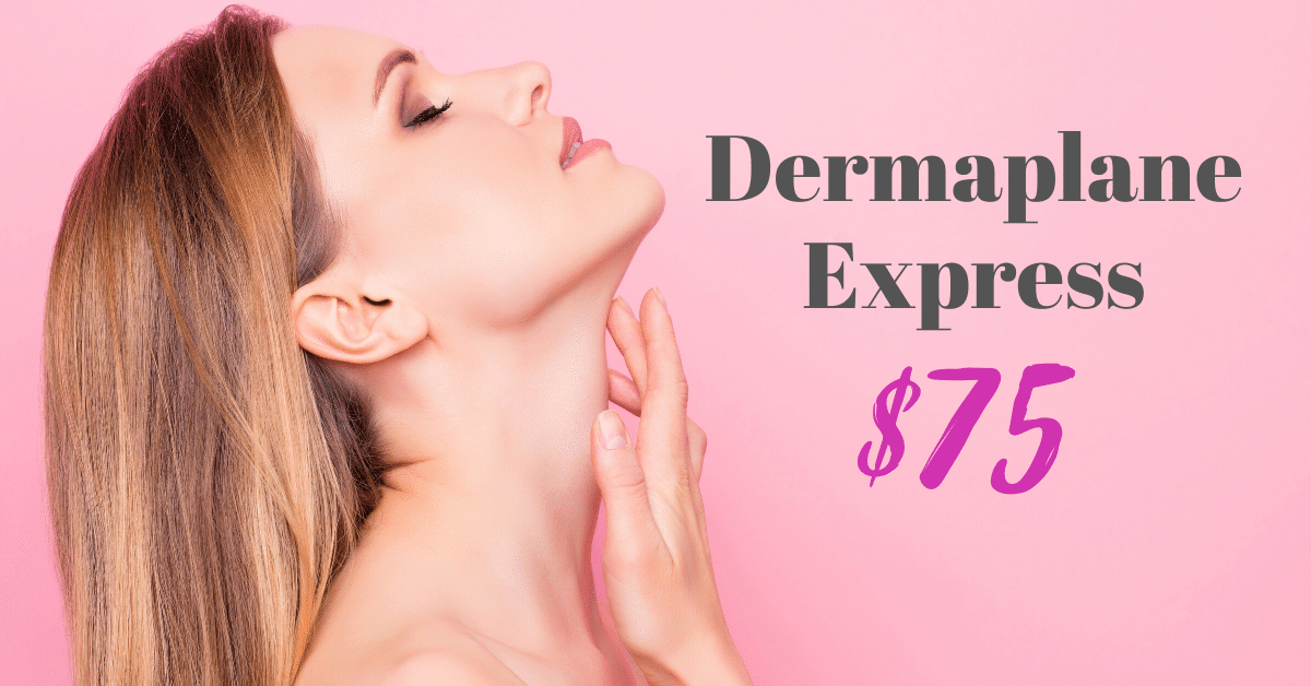 Dermaplane Express $75