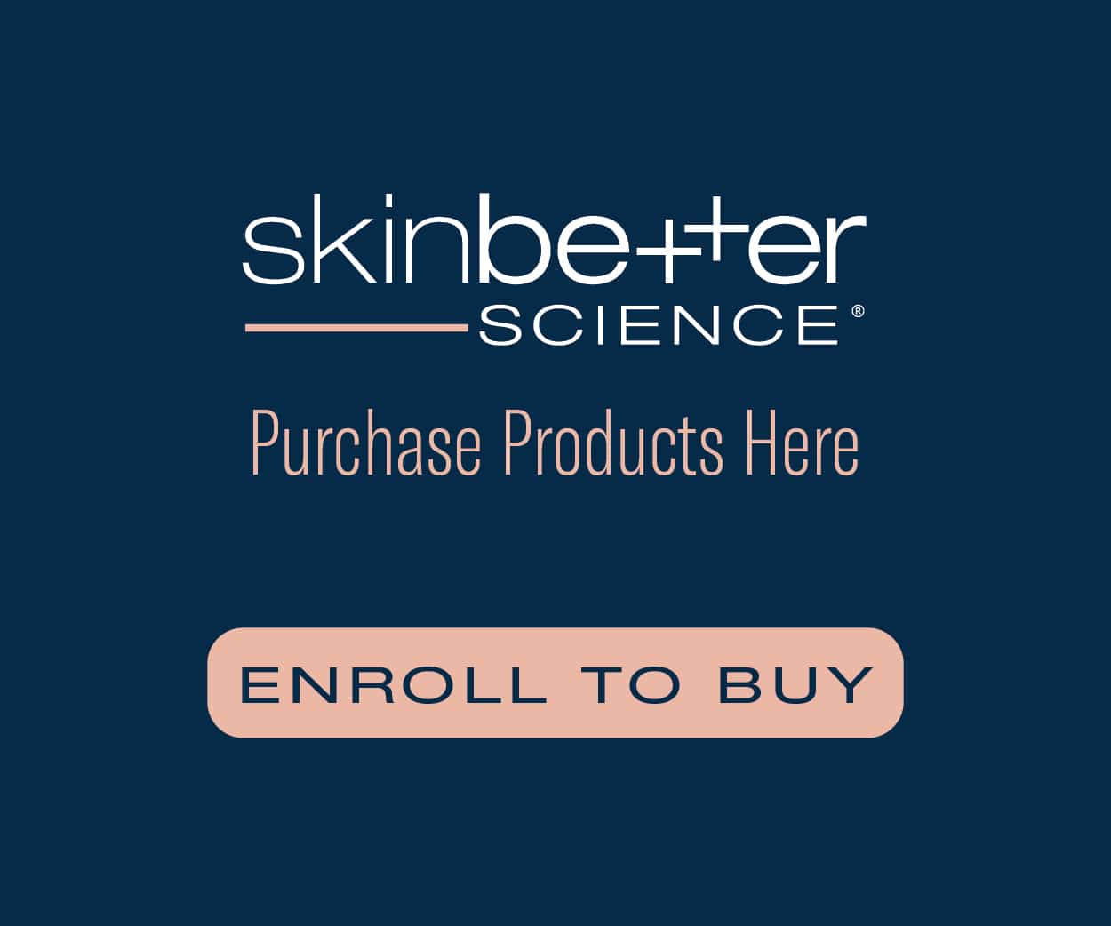 Skinbetter Science - Enroll to Buy