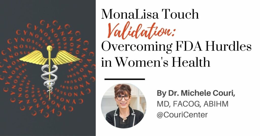 MonaLisa Touch Validation Overcoming FDA Hurdles in Women's Health By Dr. Couri